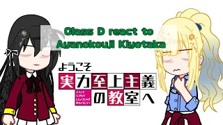 •Class D react to Ayanokouji Kiyotaka• 1_1 • Gacha Club •