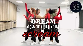 [&LESS] Dreamcatcher (드림캐쳐)- Scream (Dance Practice) 안무영상