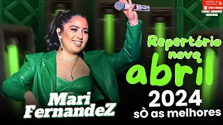 ✅SET MARI FERNANDEZ ABRIL E MAIO 2024🚀💥