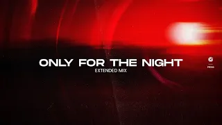 Monocule, Marcus Santoro & Higher Lane - Only For The Night (Extended Mix)