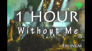 Eminem - Without Me (1 Hour)