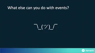 Xamarin Developer Summit 2019 Streamline & Simplify Events with Reactive Extensions