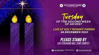 Tuesday of the Second Week of Advent | 06 December 2022