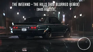 The Weekend   The Hills HXV Blurred Remix Bass Boosted