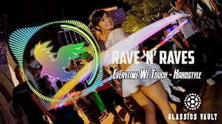 Everytime We Touch - Hardstyle [Classics Vault] | Rave 'N' Raves