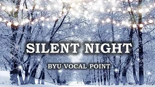 Silent Night (with Lyrics) BYU VOCAL POINT