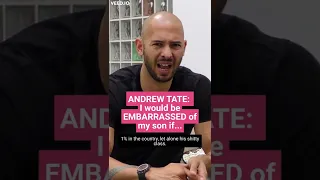 Andrew Tate: i would be EMBARRASSED of my son if... 🤔 #shorts