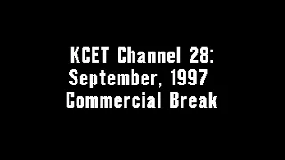 KCET Channel 28: September, 1997 Commercial Break