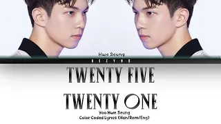 Yoo Hwe Seung (유회승) - 'Twenty Five Twenty One (스물다섯 스물하나)' Color Coded Lyrics (Han/Rom/Eng)
