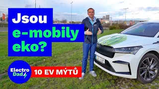 Jsou elektromobily ekologičtější než spalovací auta? | 10 mýtů elektromobility | Electro Dad # 448