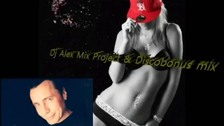 Dj Alex Mix Project & Discobonus mix