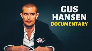 GUS HANSEN Poker Documentary - The Legend of Gus Hansen