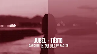 Tiesto x Jubel - Dancing In The Red Paradise (Tiesto Creamfields 2021 Mashup)