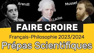 FAIRE CROIRE 🤥 Français-Philosophie en CPGE (Thème de Prépa Scientifique 2023/2024)