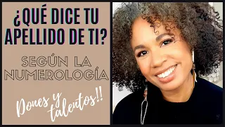 Qué Dice Tu Apellido de Ti, Según la Numerología. DESCUBRE TUS DONES Y TALENTOS.