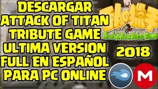 DESCARGAR ATTACK ON TITAN TRIBUTE GAME ULTIMA VERSION+ONLINE EN ESPAÑOL POR MEGA Y MEDIAFIRE | 2018