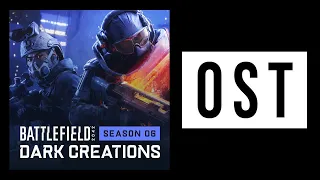 Battlefield 2042 Season 6: Dark Creations Soundtrack!