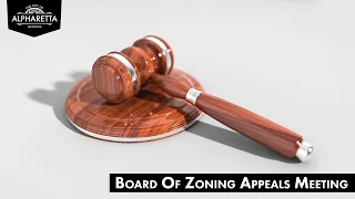 Alpharetta Board Of Zoning Appeals Meeting  -  May 16, 2024