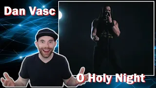 Dan Vasc | I Needed This Version | O Holy Night Reaction