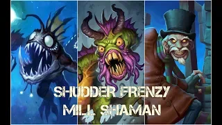 Shudder Frenzy Mill Shaman - Sometimes lucky [Hearthstone]