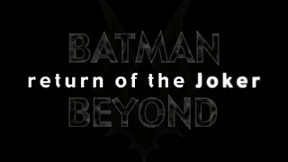 "Batman Beyond: Return of the Joker" Deleted Alternate Opening Credits