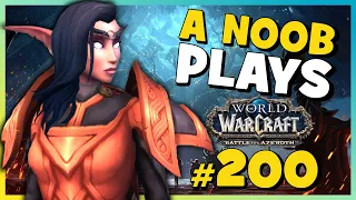 A Noob Plays WORLD OF WARCRAFT ► Part 200