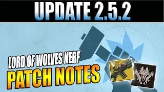 Destiny 2 | LORD OF WOLVES NERFED - Patch Update 2.5.2 Notes & Sandbox Changes!