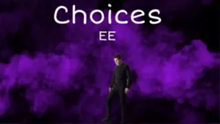 Choices - EE (official audio)