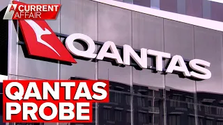 Consumer watchdog to probe Qantas after ACA investigation | A Current Affair