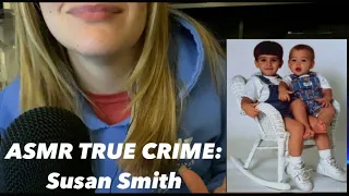 ASMR True Crime: Susan Smith