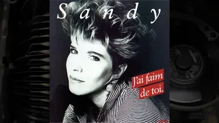 J'ai faim de toi - Sandy (1988)