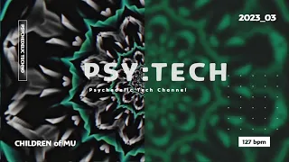 PSY:TECH 127bpm 🌀 23_03 Psychedelic Techno ( Luis M, L-XIR, Paul the Horse, TiM TASTE, Tomchilla )