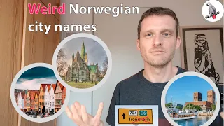Weird Norwegian city names: Christiania, Bjørgvin, Nidaros ...