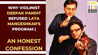 An Honest Confession: Why Violinist Music Composer Deepak Pandit Refused Lata Mangeshkar's Program