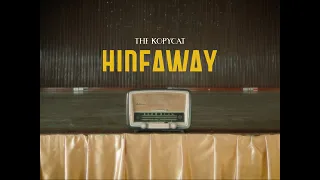 The Kopycat - Hideaway [Official Lyric Video]
