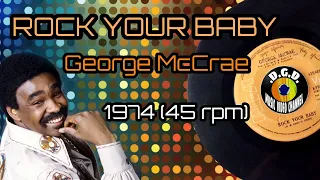 Rock Your Baby (1974) "45 rpm" - GEORGE McCRAE