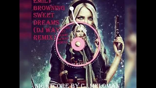 Emily Browning - Sweet Dreams (DJ WaY Remix) (Nightcore by CJ.Meloman)