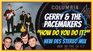 Gerry and The Pacemakers - How Do You Do It (1963, DES Stereo Remix 2024)