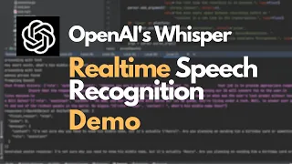 OpenAI's Whisper  Realtime Speech Recognition Chatbot Test