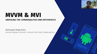 MVVM and MVI - Unveiling the commonalities and differences | Rashanjyot Arora | ADG-Delhi