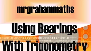 Nat 5 Maths - Using Bearings with Trigonometry