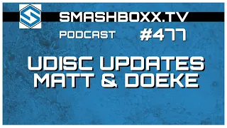 UDisc Ratings and App Updates and Details - SmashBoxxTV Podcast #477