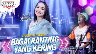 BAGAI RANTING YANG KERING - Tasya Rosmala ft Ageng Music (Official Live Music)