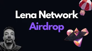 Lena Network Airdrop Tutorial | Incentivized Testnet