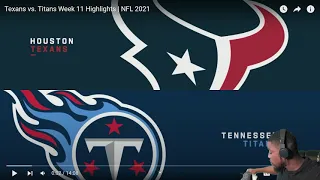 Texans Fan Reacts to Titans vs. Texans Week 11 Highlights | NFL 2021