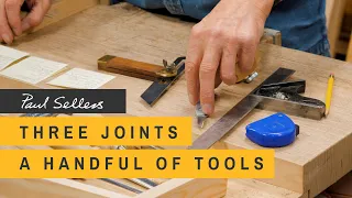 Three Joints, a Handful of Tools | Paul Sellers