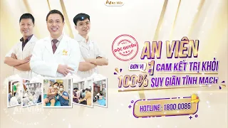 Điều Trị Suy Giãn Tĩnh Mạch Chi Dưới Tại Phòng Khám Tĩnh Mạch An Viên - 092.462.5678