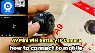 Connect A9 Mini WiFi IP Camera to Mobile:Easy Steps!