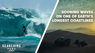 Scoring Waves Along One of Earth's Longest Coastlines | SEARCHING: Peru