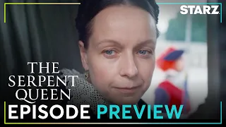 The Serpent Queen | Ep. 8 Preview | STARZ